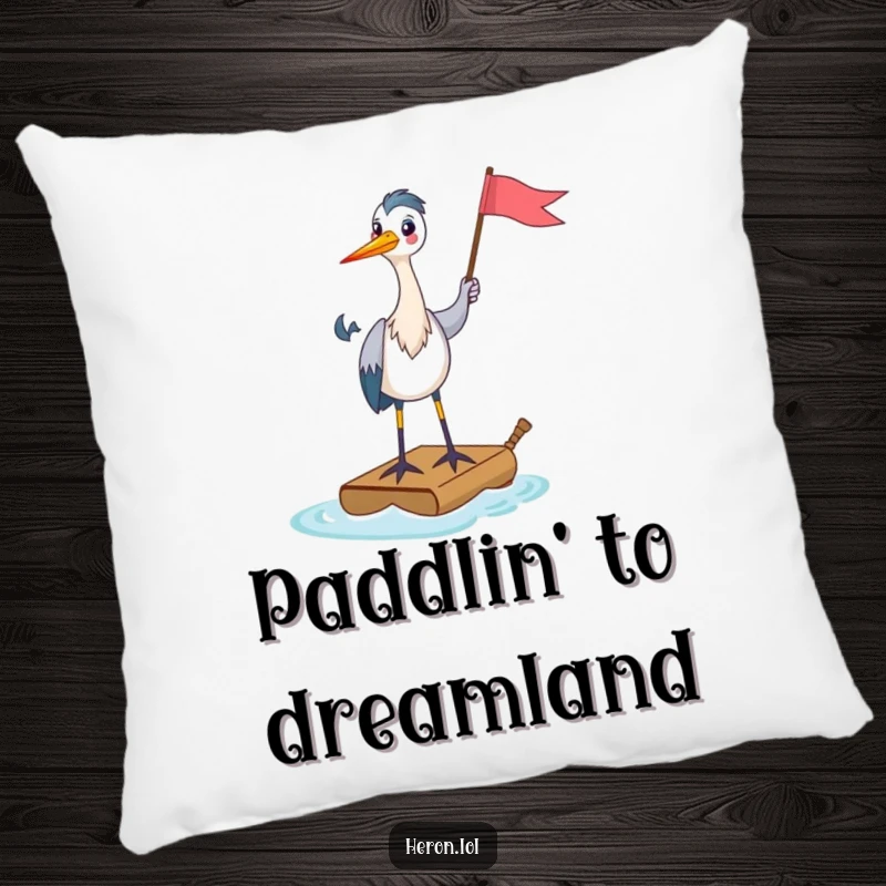 Funny Pillow design depicting a happy heron standing on a tiny raft, holding a flag, offering soft comfort and a humorous, inspiring message.