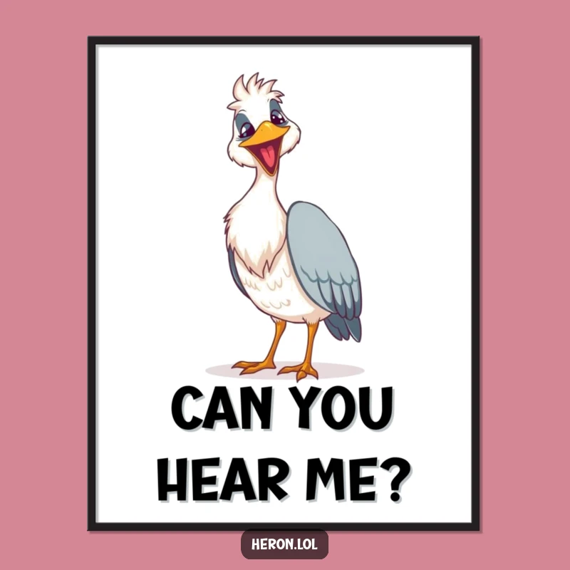 Funny Goofy Heron Poster: Loud Song Art for Walls