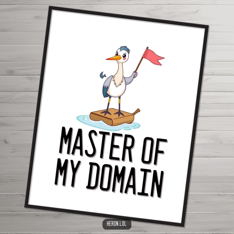 Funny Poster print of a happy heron on a tiny raft, holding a flag, symbolizing adventurous spirit and humorous, confident leadership.