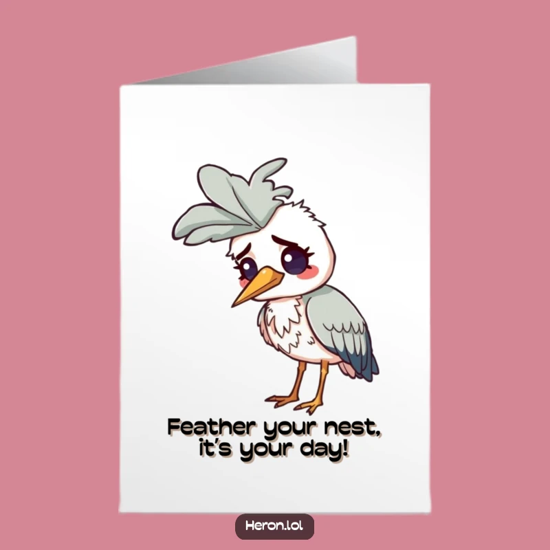 Free Printable Funny Heron Birthday Card: Feather Head Confusion Downloadable Greeting