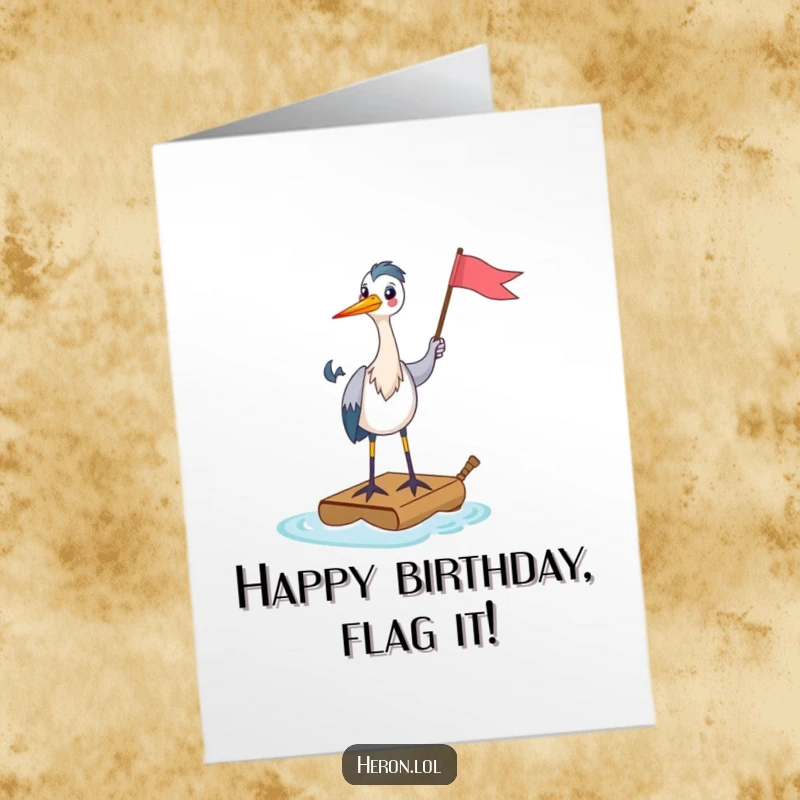 Funny Free Printable Birthday Card: A very happy heron stands proudly on a tiny raft, waving a festive flag.