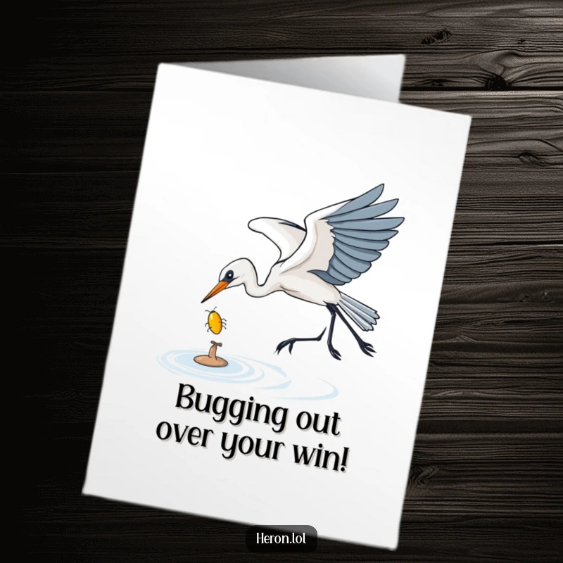 Funny Free Printable Congratulations Card: Heron swoops down with precision to catch a shiny bug, symbolizing achievement.