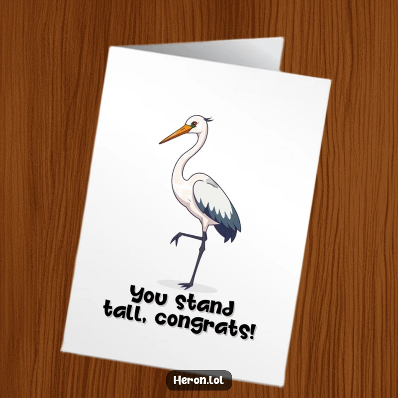 Funny Free Printable Congratulations Card: Elegant heron bird striking a graceful pose on one leg, celebrating success.