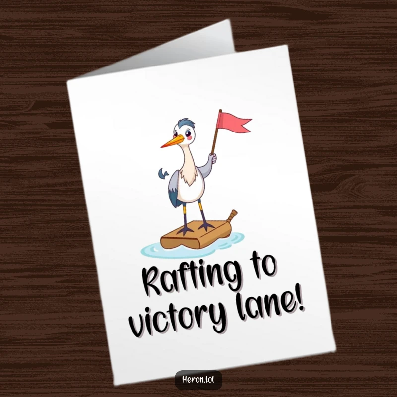 Funny Free Printable Congratulations Card: A jubilant heron stands on a small raft, hoisting a flag of achievement.