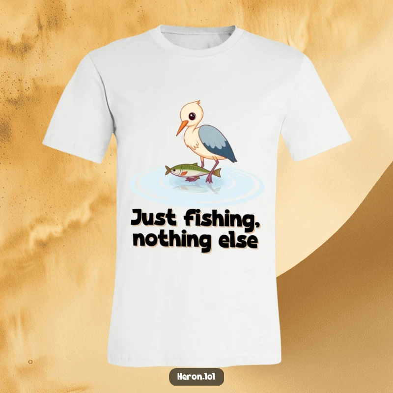 Funny Heron T-Shirt: Adorable bird wading in water, focused on catching a fish, showcasing a humorous and determined personality perfectly.